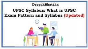 What is UPSC Exam Pattern and Syllabus