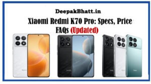 Xiaomi Redmi K70 Pro: Specs, Price, FAQs