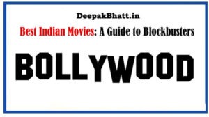 Best Indian Movies: A Guide to Blockbusters