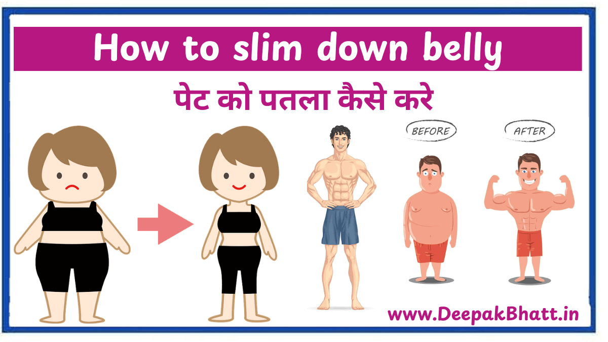 How to slim down belly