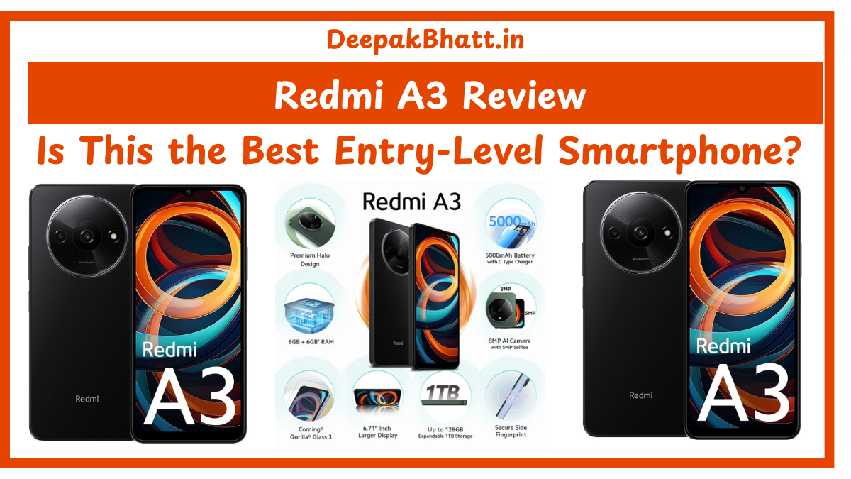 Redmi A3 Review Is This the Best Entry-Level Smartphone