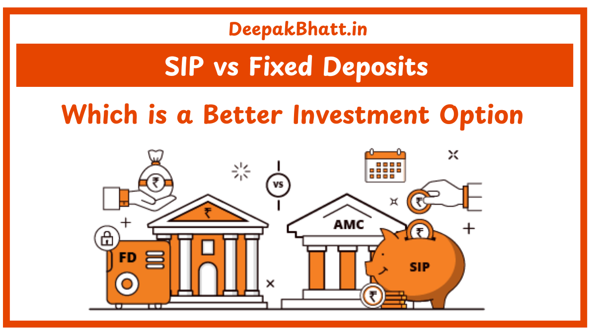 SIP vs Fixed Deposits